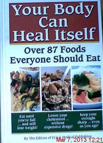 FC&A Medical Publishing/Your Body Can Heal Itself@Over 87 Foods Everyone Should Eat